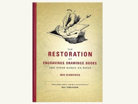 Max Schweidler’s The Restoration of Engravings, Drawings, Books, and Other Works on Paper