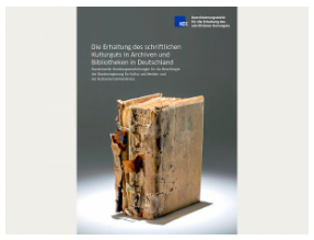 Die Erhaltung des schriftlichen Kulturguts in Archiven und Bibliotheken in Deutschland